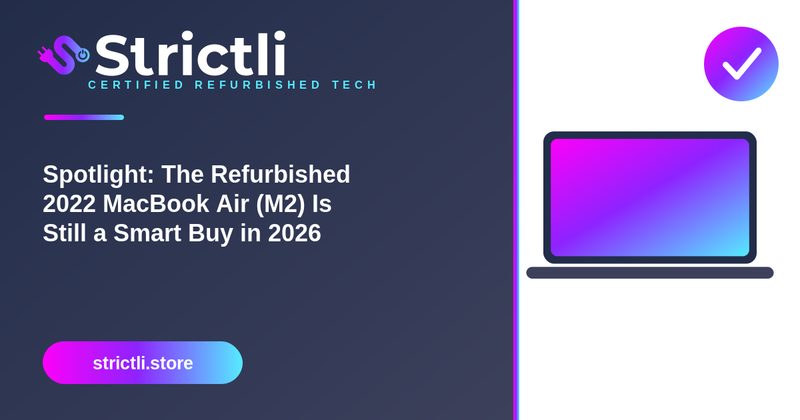 Spotlight: The Refurbished 2022 MacBook Air (M2) Is Still a Smart Buy in 2026