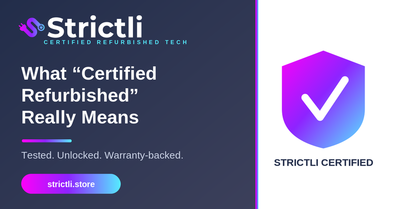 What "Certified Refurbished" Really Means (And Why It Costs Less)