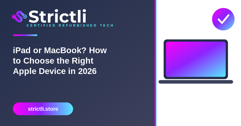 iPad or MacBook? How to Choose the Right Apple Device in 2026