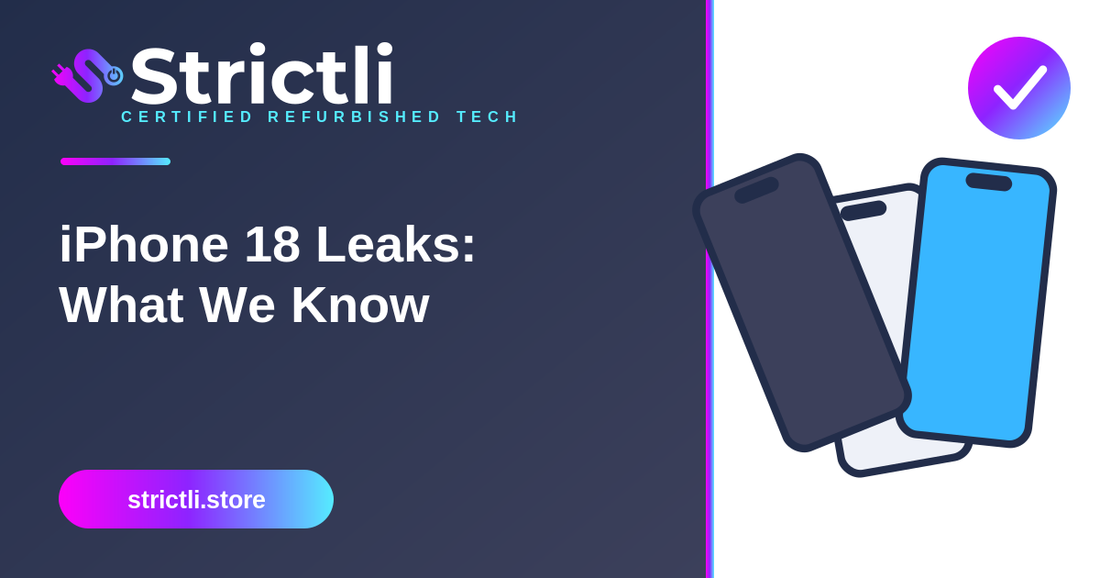 iPhone 18 Leaks: A Split Launch, a Foldable, and Everything We're Hearing